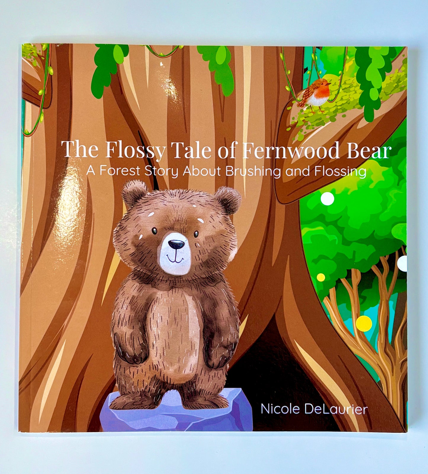 The Flossy Tale of Fernwood Bear: A Forest Story About Brushing and Flossing